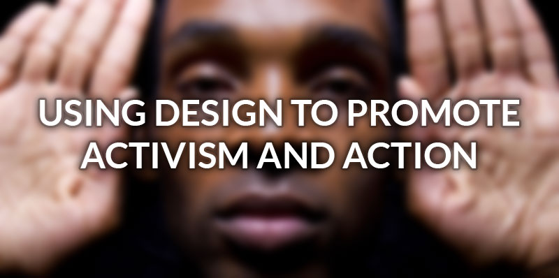 using-design-promote-activism-action